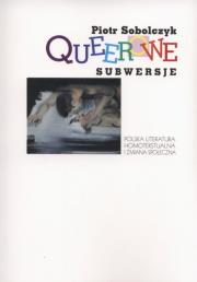 Queerowe subwersje. Autor: Sobolczyk Piotr. Dadada.pl Okładka książki Queerowe subwersje