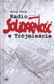 Okładka książki Radio Solidarność w Trójmieście