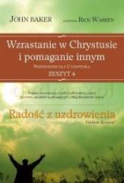 Radość z uzdrowienia - przewodnik dla uczestnika 4. Autor: Berker John. Dadada.pl Okładka książki Radość z uzdrowienia - przewodnik dla uczestnika 4