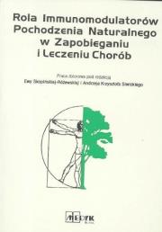 Rola immunomodulatorów pochodzenia naturalnego... Autor: Ewa Skopińska-Różewska, Andrzej Krzysztof Siwicki. Dadada.pl Okładka książki Rola immunomodulatorów pochodzenia naturalnego..