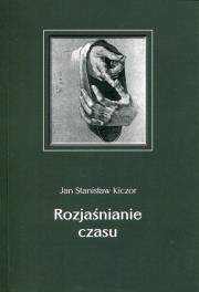 Okładka książki Rozjaśnianie czasu