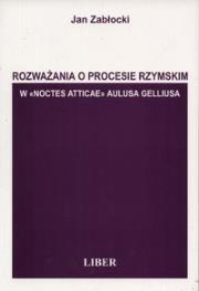Rozważania o procesie rzymskim. Autor: Zabłocki Jan. Dadada.pl Okładka książki Rozważania o procesie rzymskim
