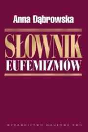 Słownik eufemizmów polskich. Autor: Beata Anna Dąbrowska. Dadada.pl Okładka książki Słownik eufemizmów polskich
