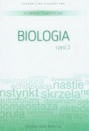 Okładka książki Słownik tematyczny. Tom 7. Biologia. Część 2