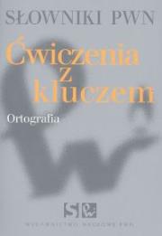 Okładka książki Słowniki PWN Ćwiczenia z kluczem Ortografia