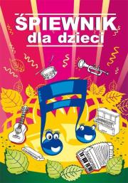 Okładka książki Śpiewnik dla dzieci