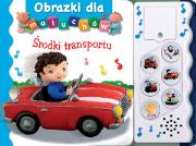 Środki transportu. Obrazki dla maluchów. Autor: Nathalie Belineau. Dadada.pl Okładka książki Środki transportu. Obrazki dla maluchów