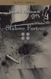 Stalowe fortece Tom 4. Autor: Massie Robert K.. Dadada.pl Okładka książki Stalowe fortece Tom 4