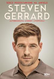 Okładka książki Steven Gerrard. Autobiografia legendy Liverpoolu. Serce pozostawione na Anfield