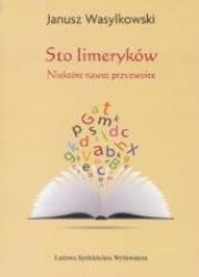 Sto limeryków. Niektóre nawet przyzwoite. Autor: Wasylkowski Janusz. Dadada.pl Okładka książki Sto limeryków. Niektóre nawet przyzwoite