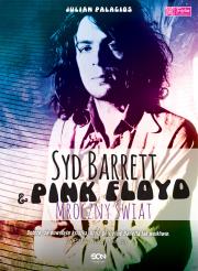 Okładka książki Syd Barrett i Pink Floyd. Mroczny świat