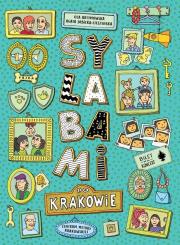 Sylabami po Krakowie. Autor: Agata Dębicka-Cieszyńska, Ola Artymowska. Dadada.pl Okładka książki Sylabami po Krakowie