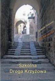 Okładka książki Szkolna Droga Krzyżowa