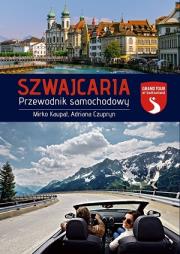 Okładka książki Szwajcaria Przewodnik samochodowy