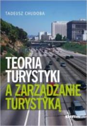 Okładka książki Teoria turystyki a zarządzanie turystyką