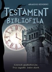 Testament bibliofila. Autor: Niemirski Arkadiusz. Dadada.pl Okładka książki Testament bibliofila