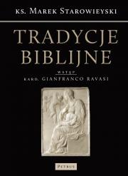 Tradycje Biblijne. Biblia w kulturze europejskiej. Autor: ks. Marek Starowieyski. Dadada.pl Okładka książki Tradycje Biblijne. Biblia w kulturze europejskiej