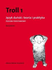 Troll 1 Język duński teoria i praktyka Poziom podstawowy. Autor: Balicki Maciej. Dadada.pl Okładka książki Troll 1 Język duński teoria i praktyka Poziom podstawowy