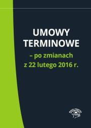 Okładka książki Umowy terminowe Po zmianach z 22 lutego 2016 r.