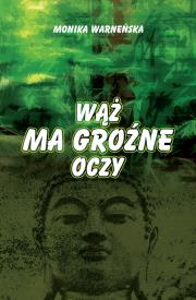Wąż ma groźne oczy. Autor: Monika Warneńska. Dadada.pl Okładka książki Wąż ma groźne oczy