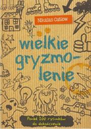 Okładka książki Wielkie gryzmolenie