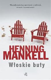 Włoskie Buty. Autor: Henning Mankell. Dadada.pl Okładka książki Włoskie Buty