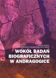 Okładka książki Wokół badań biograficznych w andragogice