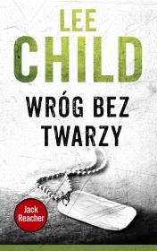 Wróg bez twarzy. Autor: Child Lee. Dadada.pl Okładka książki Wróg bez twarzy
