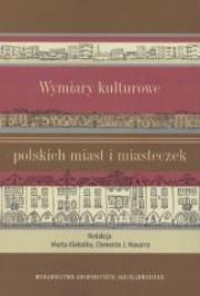 Okładka książki Wymiary kulturowe polskich miast i miasteczek