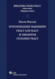 Okładka książki Wypowiedzenie warunków pracy lub płacy w umownym stosunku pracy
