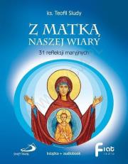 Okładka książki Z Matką naszej wiary. 31 refleksji maryjnych