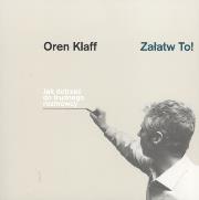 Załatw To!. Autor: Oren Klaff. Dadada.pl Okładka książki Załatw To!