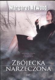 Zbójecka narzeczona. Autor: Atwood Margaret. Dadada.pl Okładka książki Zbójecka narzeczona