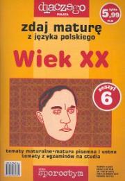 Okładka książki Zdaj maturęz języka polskiego Wiek XX nr 6/05