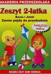 Zeszyt 2-latka Basia i Julek Zanim pójdę do przedszkola. Autor: Paruszewska Joanna. Dadada.pl Okładka książki Zeszyt 2-latka Basia i Julek Zanim pójdę do przedszkola