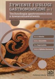 Okładka książki Żywienie i usługi gastronomiczne część 1. Technologia gastronomiczna z towaroznawstwem