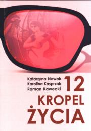 12 kropel życia. Autor: Nowak Katarzyna, Kasprzak Karolina, Kawecki Roman. Dadada.pl Okładka książki 12 kropel życia