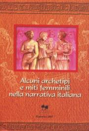 Okładka książki Alcuni archetipi e miti femminili nella narrativa italiana