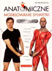 Okładka książki Anatomiczne modelowanie sylwetki. Atlas ćwiczeń