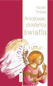 Aniołowie, posłańcy światła. Autor: Nicole Timbal. Dadada.pl Okładka książki Aniołowie, posłańcy światła
