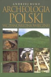 Okładka książki Archeologia Polski wczesnośredniowiecznej