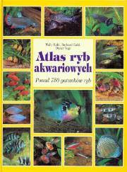 Okładka książki Atlas ryb akwariowych. Ponad 750 gatunków ryb
