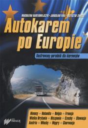 Autokarem po Europie. Ilustrowany poradnik dla kierowców. Autor: Magdalena Bartłomiejczyk, Jarosław Fira, Krzysztof Zimoch. Dadada.pl Okładka książki Autokarem po Europie. Ilustrowany poradnik dla kierowców
