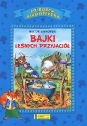 Bajki leśnych przyjaciół. Autor: praca zbiorowa. Dadada.pl Okładka książki Bajki leśnych przyjaciół