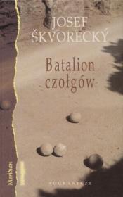 Batalion czołgów. Autor: Skvorecky Josef. Dadada.pl Okładka książki Batalion czołgów