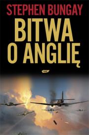 Bitwa o Anglię 1940. Autor: Bungay Stephen. Dadada.pl Okładka książki Bitwa o Anglię 1940