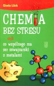 Okładka książki Chemia bez stresu czyli co ma wspólnego...