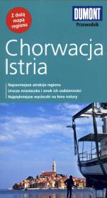 Chorwacja Istria Przewodnik DUMONT. Autor: Daniela Schetar. Dadada.pl Okładka książki Chorwacja Istria Przewodnik DUMONT