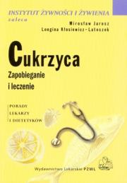 Cukrzyca. Zapobieganie i leczenie PZWL. Autor: Mirosław Jarosz, Longina Kłosiewicz-Latoszek. Dadada.pl Okładka książki Cukrzyca. Zapobieganie i leczenie PZWL
