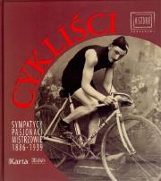 Cykliści Sympatycy pasjonaci mistrzowie 1886-1939. Autor: Joanna Łuba-Wróblewska (oprac.). Dadada.pl Okładka książki Cykliści Sympatycy pasjonaci mistrzowie 1886-1939